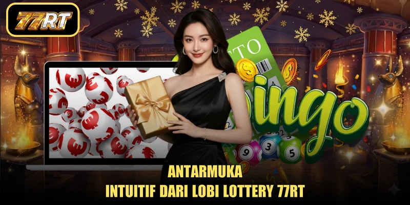 Antarmuka intuitif dari lobi lottery 77RT