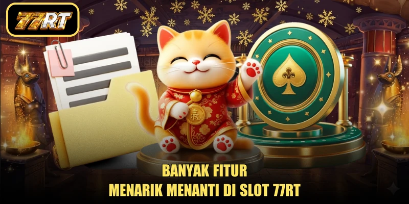 Banyak fitur menarik menanti di slot 77RT