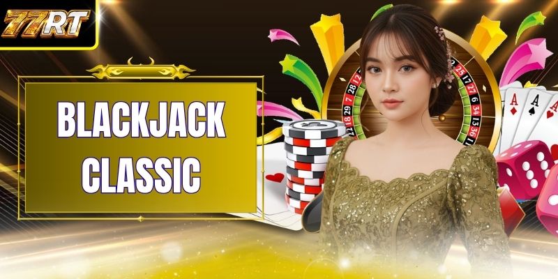 Blackjack Classic: Detail 5 Batas Taruhan Main Di 77RT
