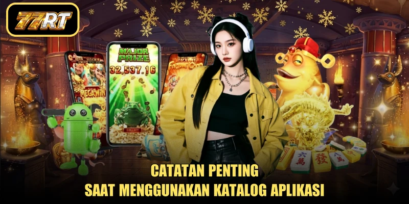 Catatan penting saat menggunakan katalog aplikasi
