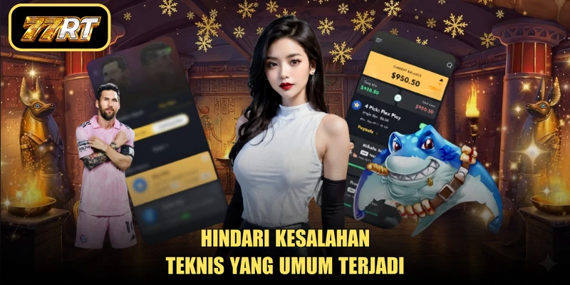 Hindari kesalahan teknis yang umum terjadi
