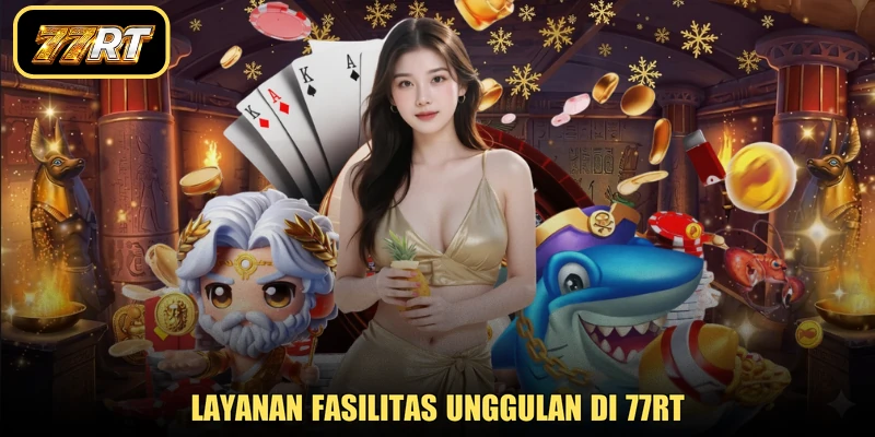 Layanan fasilitas unggulan di 77RT