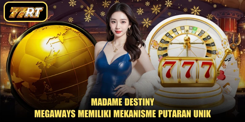 Madame Destiny Megaways memiliki mekanisme putaran unik
