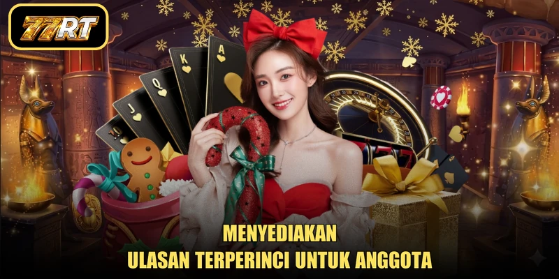 Menyediakan ulasan terperinci untuk anggota