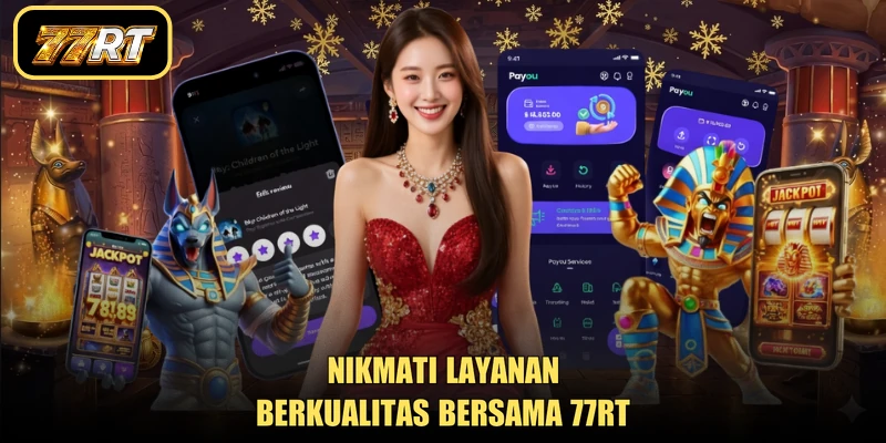 Nikmati layanan berkualitas bersama 77RT