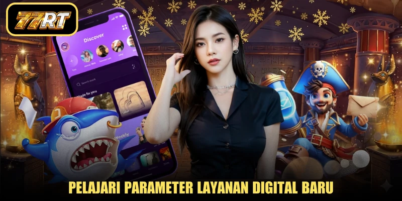 Pelajari parameter layanan digital baru