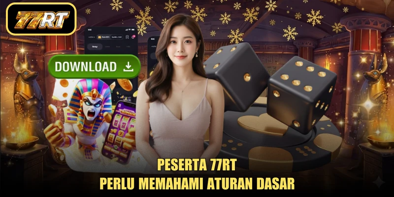 Peserta 77RT perlu memahami aturan dasar