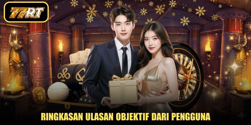 Ringkasan ulasan objektif dari pengguna