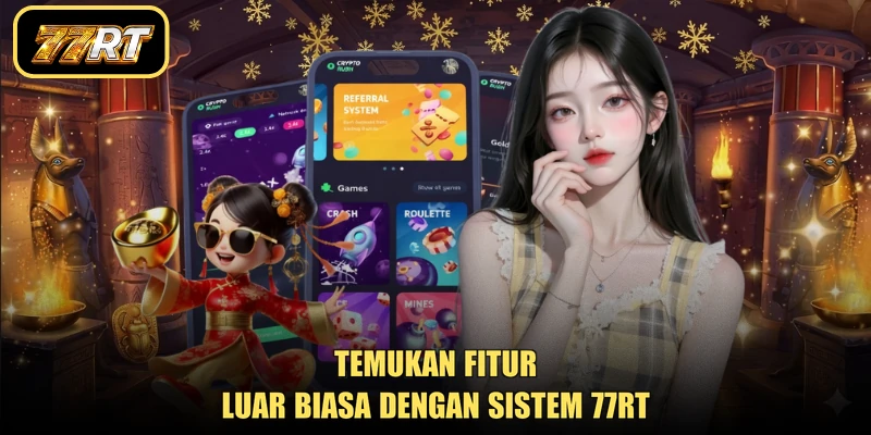 Temukan fitur luar biasa dengan sistem 77RT