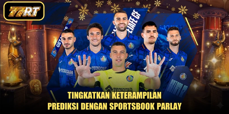Tingkatkan keterampilan prediksi dengan sportsbook parlay